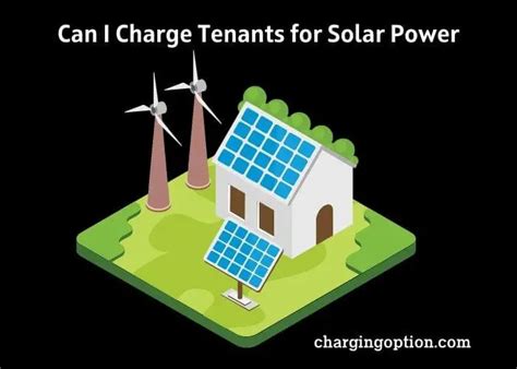 Are You Allowed To Charge Tenants For Solar Energy?