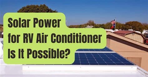 Choosing The Right Battery For Your RV Solar Air Conditioning