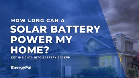 How Long Can A Solar Battery Power A House During A Blackout?